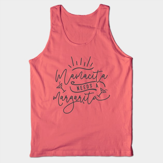 Mamacita Needs A Margarita Tank Top by CatsCrew